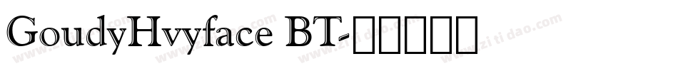 GoudyHvyface BT字体转换